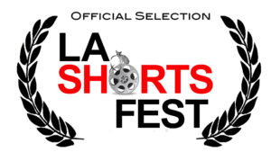 Official Selection LA Shorts Fest